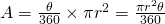 A = \frac{\theta}{360} \times \pi r^2 = \frac{\pi r^2 \theta}{360}