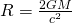  R = \frac{2GM}{c^2} 